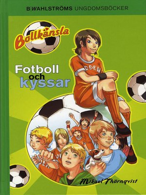 cover image of Bollkänsla 1 &#8211; Fotboll och kyssar